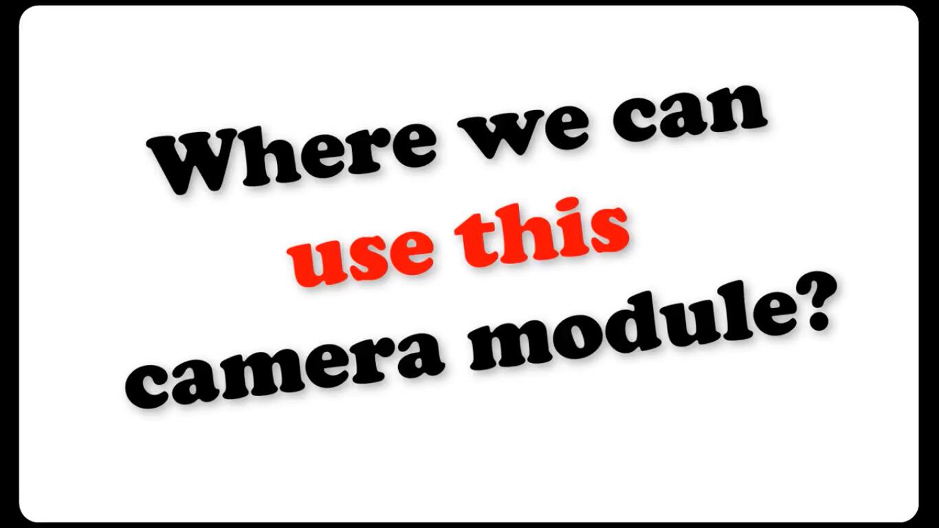 Where we can use ELP camera module ?